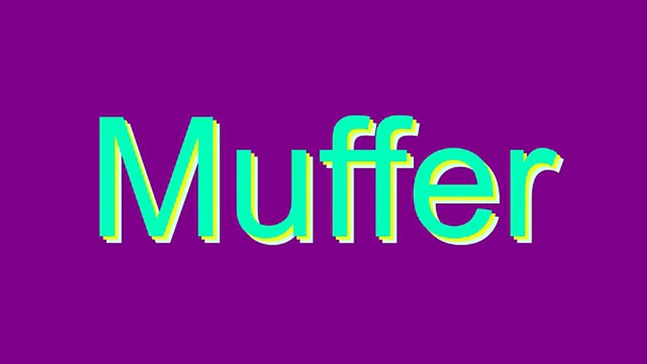 How to Pronounce Muffer
