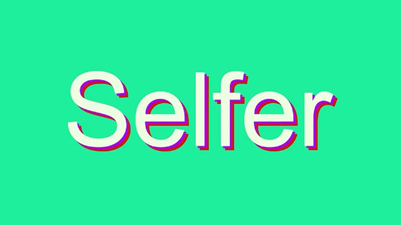 How to Pronounce Selfer
