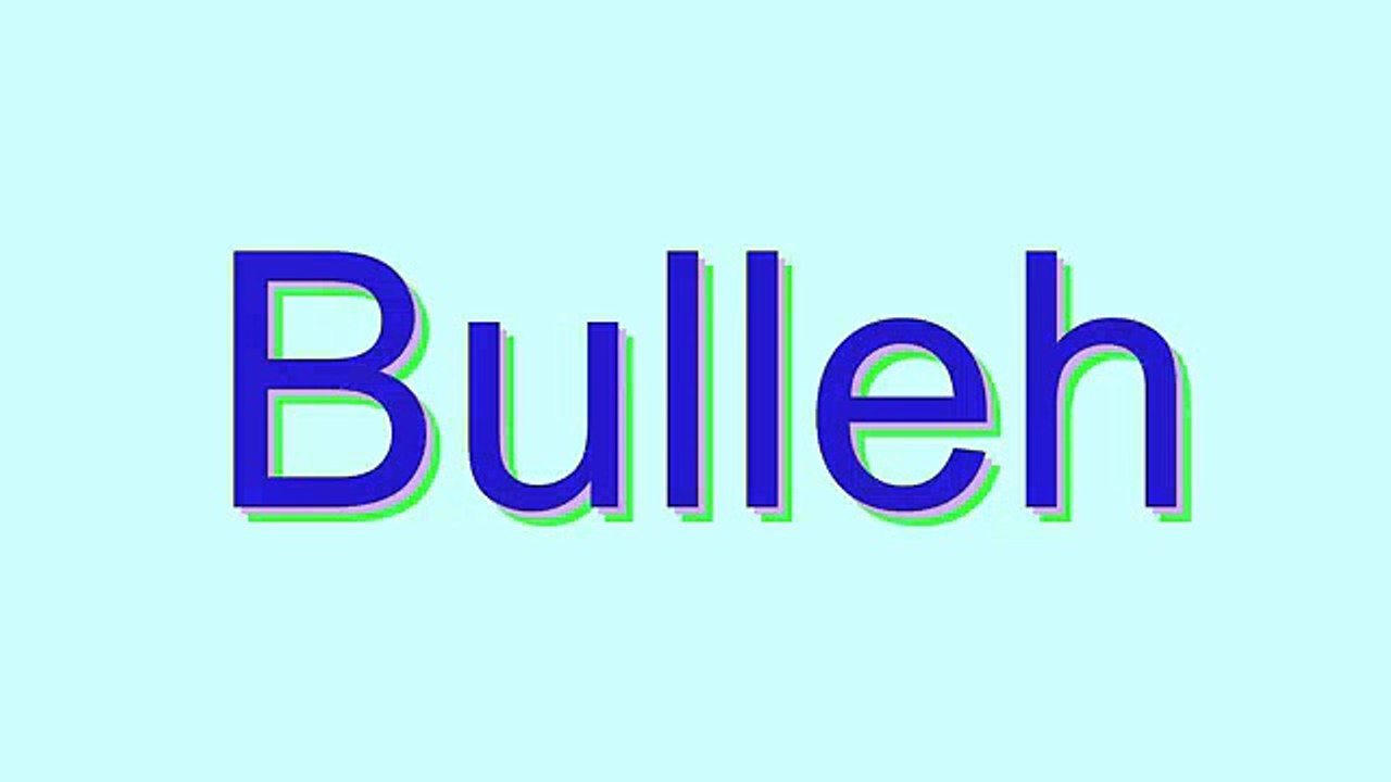 How to Pronounce Bulleh