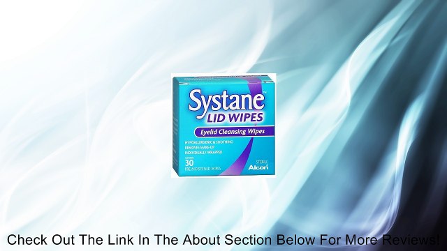 Systane Lid Wipes, Eyelid Cleansing Wipes, 30 ea Review