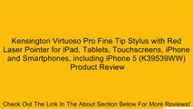 Kensington Virtuoso Pro Fine Tip Stylus with Red Laser Pointer for iPad, Tablets, Touchscreens, iPhone and Smartphones, including iPhone 5 (K39539WW) Review