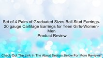 Set of 4 Pairs of Graduated Sizes Ball Stud Earrings-20 gauge Cartilage Earrings for Teen Girls-Women-Men Review