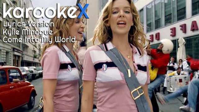 Kylie Minogue - Come Into My World Lyrics Version (KaraokeX)