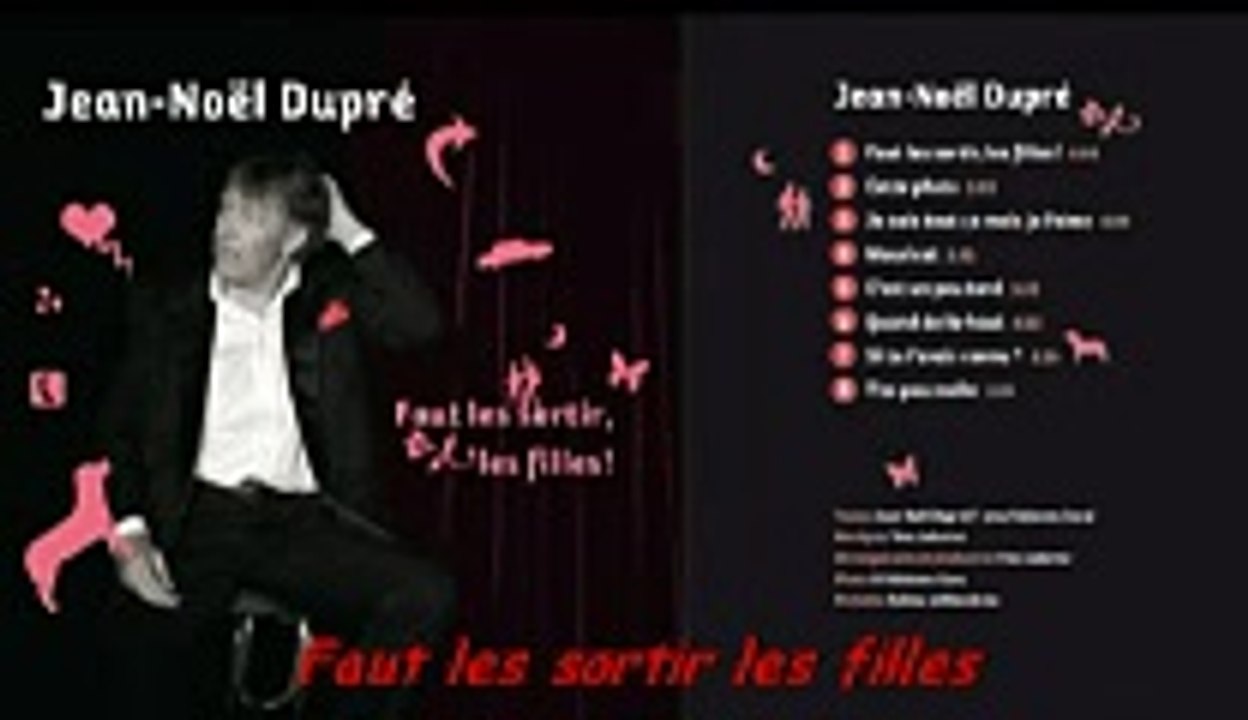 Jean Noël Dupré - Faut les sortir les filles