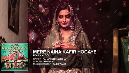 Mere Naina Kafir Hogaye Video Song - Dolly Ki Doli  2015