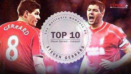 Les dix meilleurs moments de la carrière de Steven Gerrard !