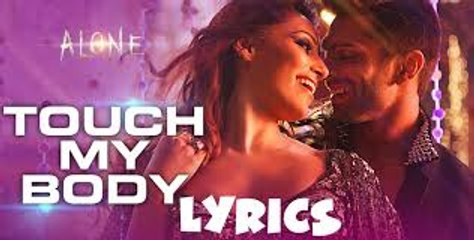 Touch My Body (Alone) Full HD Video Song