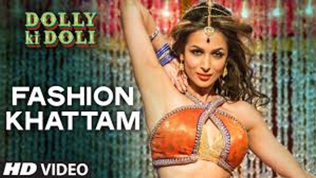 Fashion Khatam Mujhpe (Dolly Ki Doli) Full HD Video Song