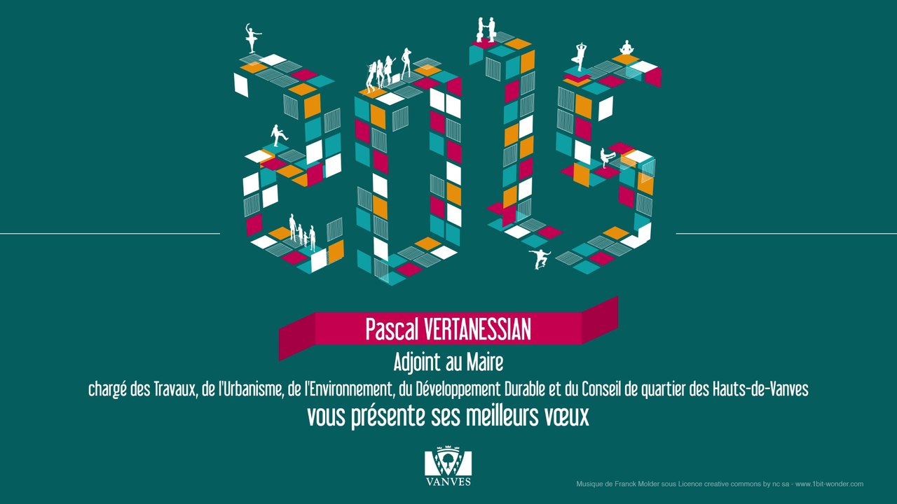 Vœux 2015 de Pascal VERTANESSIAN, Adjoint au Maire de Vanves