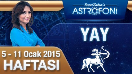 YAY burcu haftalık yorumu (5-11 Ocak 2015)