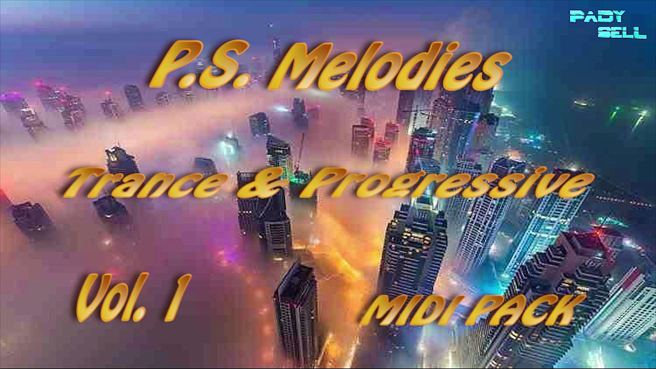 P.S. Melodies Trance & Progressive Vol.1 ( MIDI PACK ) by PadySell