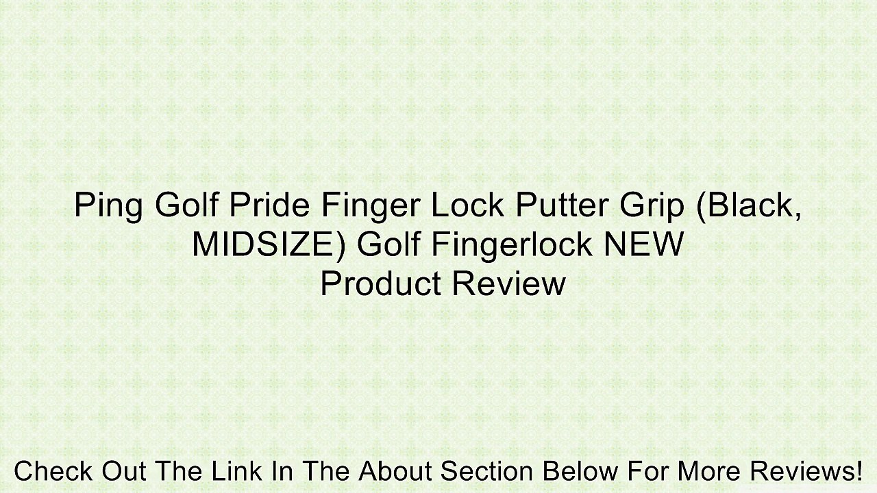 Ping Golf Pride Finger Lock Putter Grip (Black, MIDSIZE) Golf Fingerlock NEW Review
