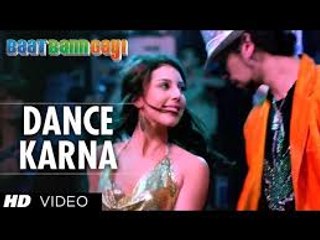 Dance Karna (Baat Ban Gayi) Video Song Full HD