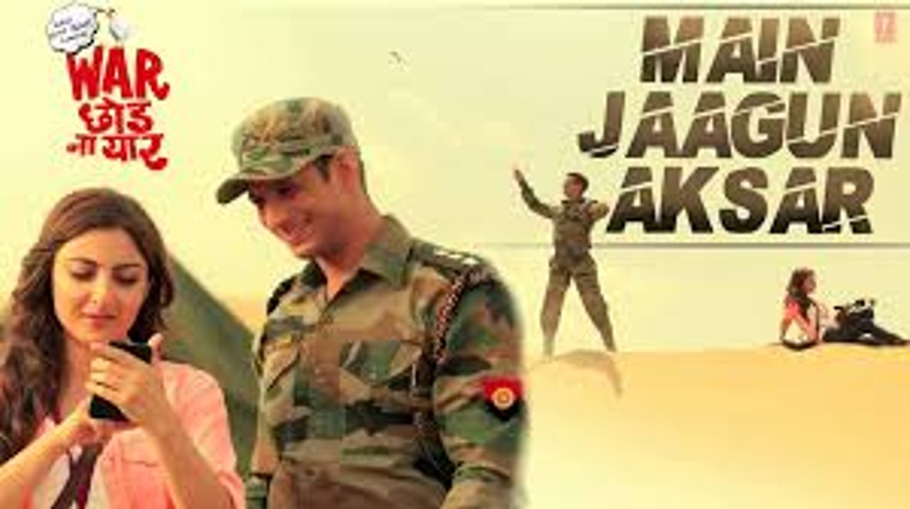 Main Jaagun Aksar Video Song (War Chhod Na Yaar) Full HD