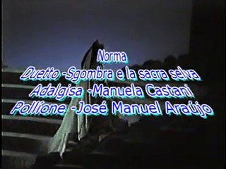 Norma -Manuela Castani -Duetto sgombra e la sacra selva