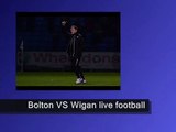 watch Bolton Wanderers VS Wigan Athletic football online match