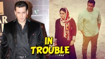 Salman Khan's Bajrangi Bhaijaan Lands Into Trouble