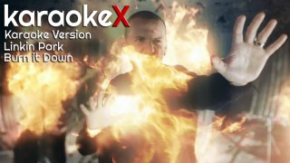 Linkin Park - Burn It Down Karaoke Version (KaraokeX)