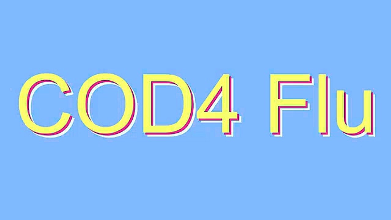 How to Pronounce COD4 Flu