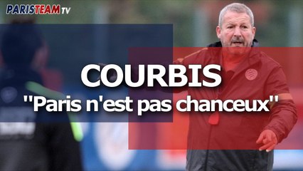 Courbis : "Paris n'est pas chanceux"