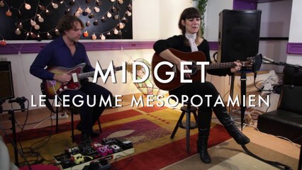 Mocke et Midget - Le Legume Mesopotamien (Froggy's Session)