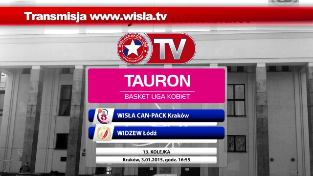 Wisła.TV na żywo: Wisła Can-Pack Kraków - Widzew Łódź