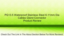 PG13.5 Waterproof Stainless Steel 6-11mm Dia Cables Gland Connector Review