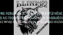 blink-182 – When I Was Young/Amikor Fiatal Voltam magyar felirattal