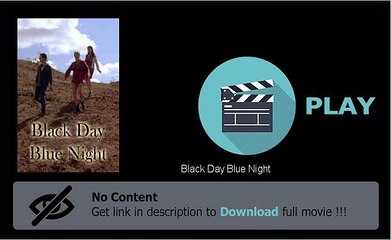 How To Download Black Day Blue Night Movie