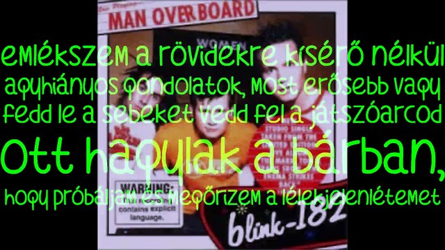 blink-182 – Man Overboard/Ember a Vízben magyar felirattal
