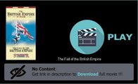 The Fall of the British Empire Movie Download Film