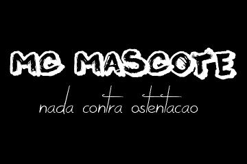 MC MASCOTE - nada contra ostentação