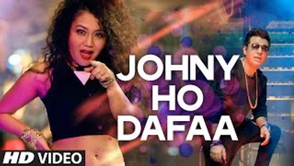 'Johny Ho Dafaa' Video Song | Neha Kakkar | Tony Kakkar | T-Series