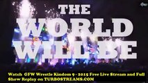 Watch GFW - NJPW WRESTLE KINDOM 9 - 2015   Replay Online   on Wrestletube.Net