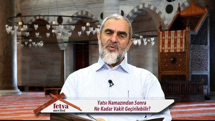 294) Yatsı Namazından Sonra Ne Kadar Vakit Geçirilebilir? - Nureddin Yıldız - fetvameclisi.com