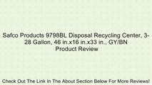 Safco Products 9798BL Disposal Recycling Center, 3-28 Gallon, 46 in.x16 in.x33 in., GY/BN Review