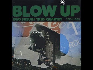 Isao Suzuki Trio - Blow Up