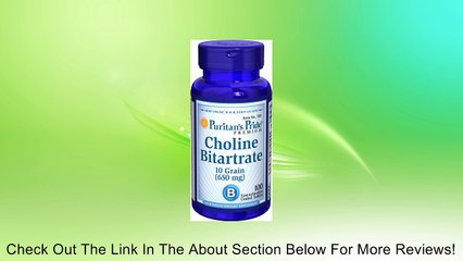 Puritan's Pride Choline Bitartrate 10 Grain 650 mg-100 Tablets Review
