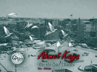 BirDe  Sen Gitme  (GÜLA-KİYE-GÜLA-MINE)