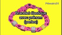 Bracelet en élastiques Rainbow Loom avec des perles avec lettres - avec prénom - DIY