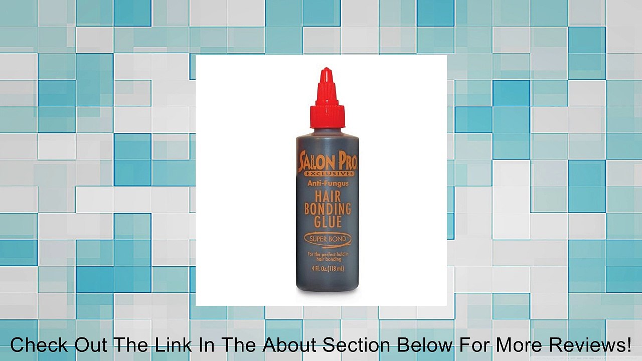 Salon Pro Hair Bonding Glue 4 Oz. Review