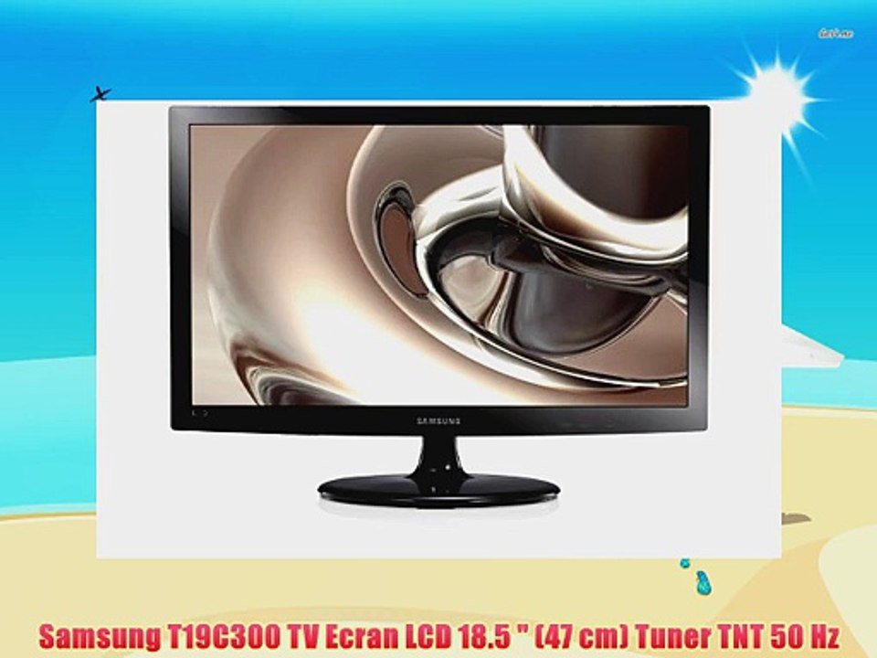 Samsung T19C300 TV Ecran LCD 18.5  (47 cm) Tuner TNT 50 Hz