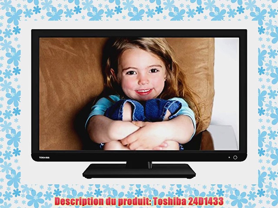 Toshiba 24D1433 TV Ecran LCD 24  (59 cm) 720 pixels Tuner TNT 50 Hz