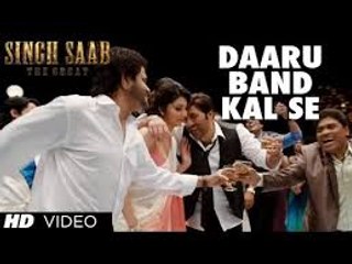 Daaru Band Kal Se Video Song (Singh Saab The Great) Full HD