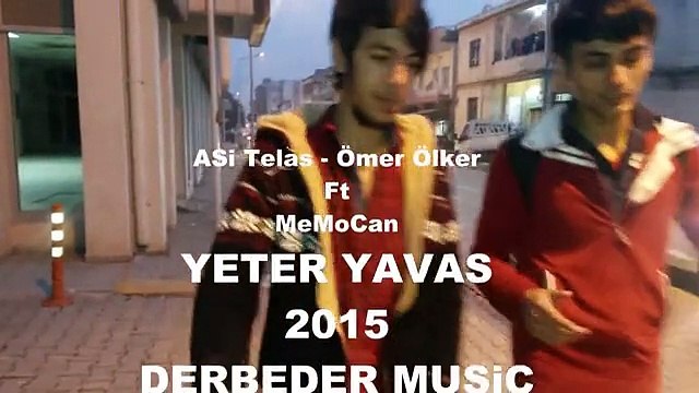 Asi Telas (Ömer Ölker) Ft MeMoCan [ Yeter Yavas ] KLip ♫ ♪ 2015