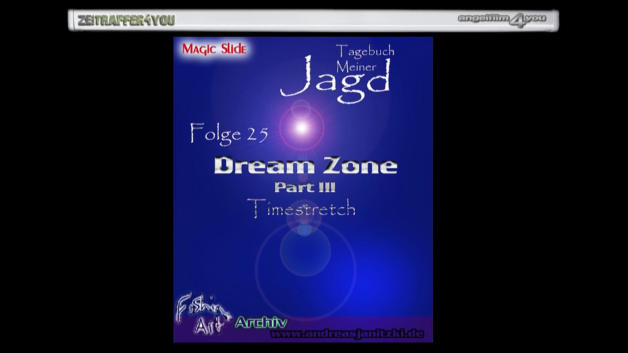 Tagebuch Meiner Jagd Teil 25 Dreamzone Part 3 Timestretch