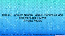 Black DC Camera Nonslip Handle Extendable Hand Held Monopod w Mirror Review