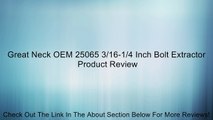 Great Neck OEM 25065 3/16-1/4 Inch Bolt Extractor Review