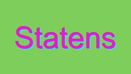 How to Pronounce Statens