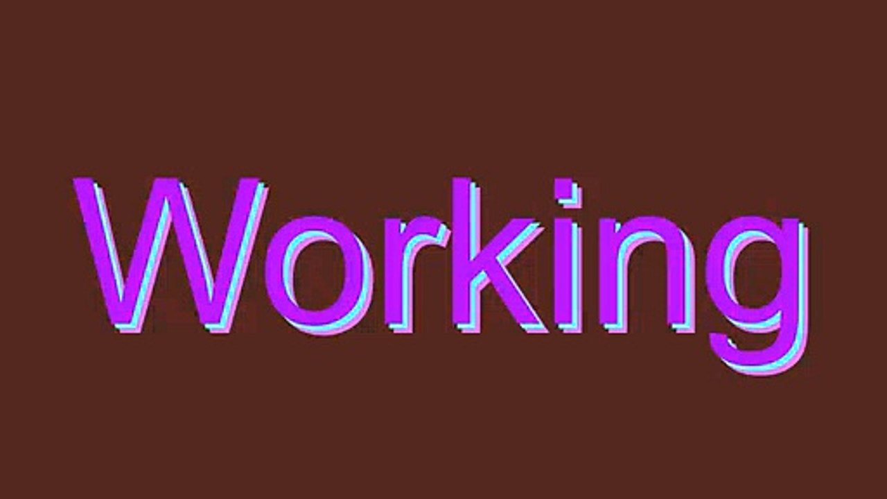 How to Pronounce Working